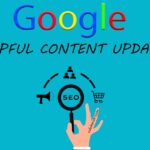 Google Makin Galak! Luncurkan Update ‘Helpful Content’ Google Helpful Content Update 2022