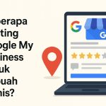 Seberapa Penting Google My Business Bagi Sebuah Bisnis? gmb
