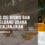 50 Ide Bisnis dan Inspirasi Peluang Usaha 2025 Dari Tanpa Modal Hingga Pakai Modal 50 ide bisnis