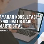 Layanan Konsultasi Bisnis Gratis UKM, B2B dan Corporate dari SmartDigital konsultasi bisnis gratis smartdigital