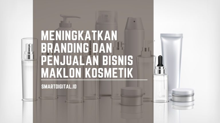 meningkatkan bisnis maklon