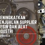 Strategi Meningkatkan Penjualan Supplier Mesin dan Alat Industri mesin industri