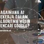 Bagaimana AI Bekerja dalam Algoritma Mesin Pencari Google? google ai algorithm