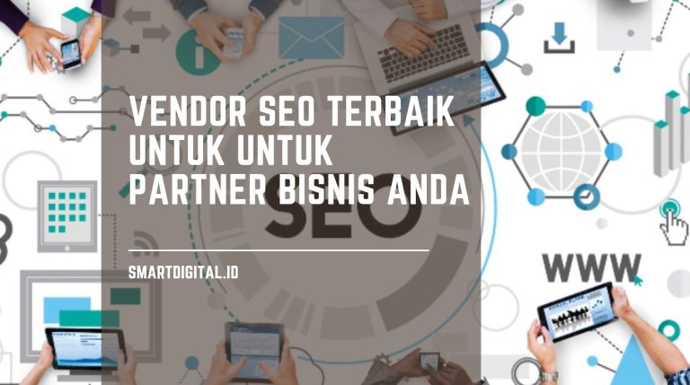 vendor seo terbaik Jakarta SmartDigital
