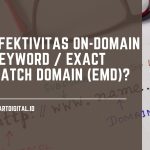 Apakah On-Domain Keyword atau Exact Match Domain Masih Berpengaruh Terhadap Ranking SEO Website? on domain keyword