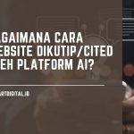 Bagaimana Cara Website Dikutip/Cited oleh Platform Generative AI Seperti ChatGPT, Perplexity, Google AIO, Gemini dan Claude? cara dikutip oleh ai